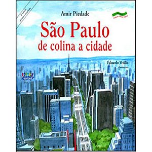 São Paulo: de colina a cidade