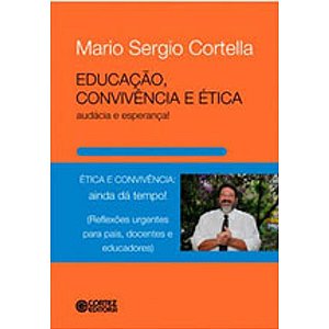 Educação, convivência e ética: audácia e esperança