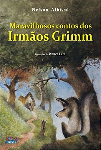Maravilhosos contos dos irmãos Grimm