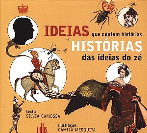 Ideias que contam histórias - Histórias das ideias do Zé