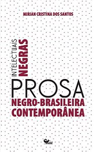 Intelectuais Negras: Prosa Negro-brasileira contemporânea
