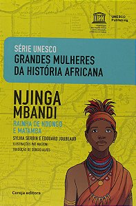 Njinga Mbandi: rainha de Ndongo e Matamba