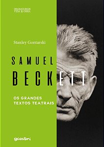 Samuel Beckett -  os grandes textos teatrais