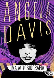 Uma autobiografia - Angela Davis