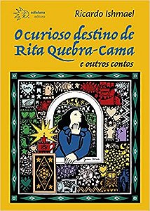 O Curioso destino de Rita Quebra-Cama e outros contos