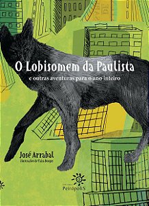 O lobisomem da paulista e outras aventuras para o ano todo