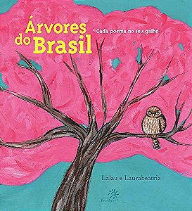 Árvores do Brasil: Cada poema no seu galho (Capa Dura)
