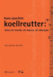 Hans-joachim Koellreutyer: ideias de mundo, de música, de educação