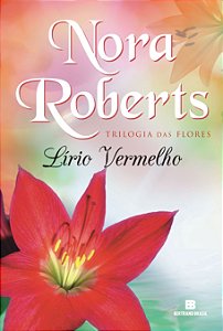 Lírio Vermelho V. 03 - Trilogia das flores
