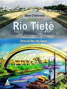 Rio Tietê - Uma jornada artística