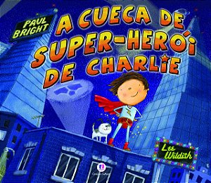 A Cueca de Super-herói de Charlie