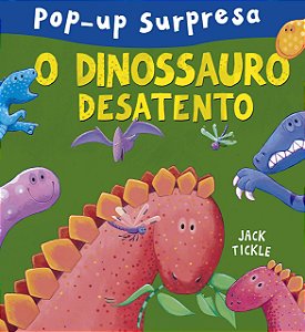 O Pop-up surpresa Dinossauro desatento