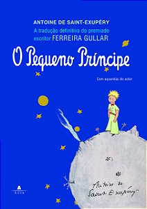 O Pequeno Príncipe - (A tradução definitiva do premiado escritor Ferreira Gullar)