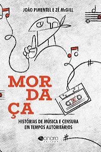 Mordaça: História de música e censura em tempos autoritários
