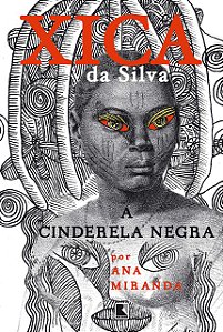 Xica da Silva: A Cinderela Negra