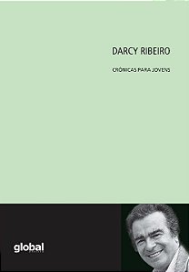 Darcy Ribeiro crônicas para jovens