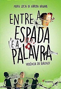 Entre a espada e a Palavra - Violência ou Diálogo?