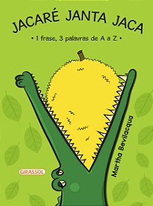 Jacaré Janta Jaca - 1 Frase, 3 Palavras de A a Z