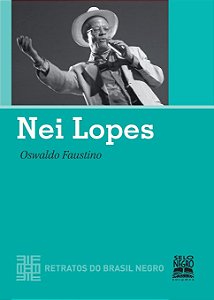 Nei Lopes - Retratos do Brasil Negro: Colecao Retr