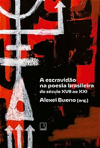 Escravidão na poesia brasileira: do século XVII ao XXI