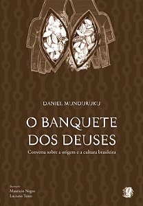 O Banquete dos Deuses: Conversa sobre a origem da cultura Brasileira