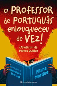 Professor De Portugues Enlouqueceu De Vez!, O