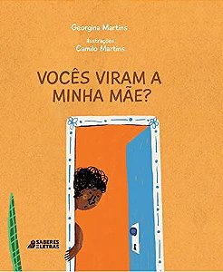 Vocês viram a minha Mãe?