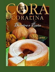 Cora Coralina: Doceira e Poeta