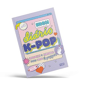Meu diário k-pop: segredos e desafios para todo k-popper