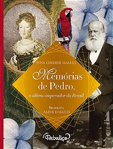 Memórias de Pedro, o último imperador do Brasil