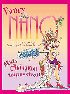 Fancy Nancy - Mais chique Impossível