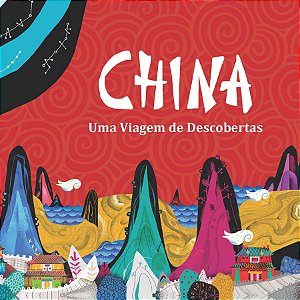 China, uma viagem de descobertas