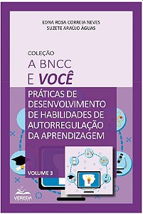 A BNCC e você - Práticas de desenvolvimento de habilidades de autorregulação da aprendizagem