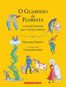 O guardião da floresta e outras histórias que você já conhece