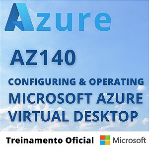 AZ-140: Config and Oper Microsoft Azure Virtual Desktop