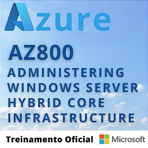 AZ-800: Administering Windows Server Hybrid Core Infrastructure