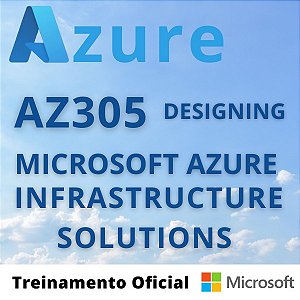 AZ-305: Designing Microsoft Azure Infrastructure Solutions