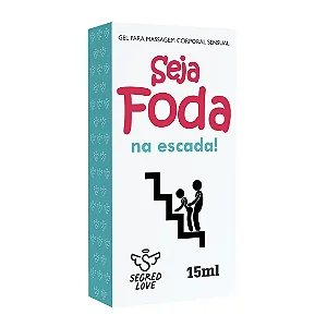 Seja Foda na Escada Gel para Sexo Oral e Massagem 15ml Secret Love