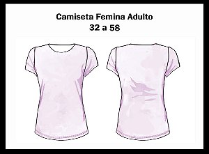Camiseta Feminina Adulto -  32 a 58  MOLDE DIGITAL