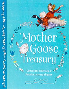 mother goose treasury a beautiful collection of favorite nursery rhymes