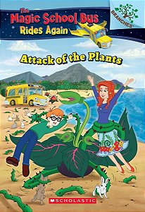 The Magic School Bus Rides Again: Attack of the Plants