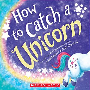 how to catch a unicorn