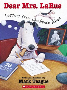 dear mrs. larue letters from obedience school