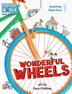 wonderful wheels reader (explore our world)