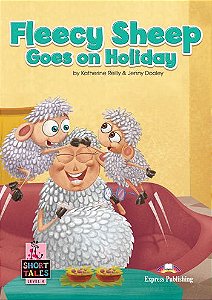 fleecy sheep goes on holiday student's book (short tales - level 4)
