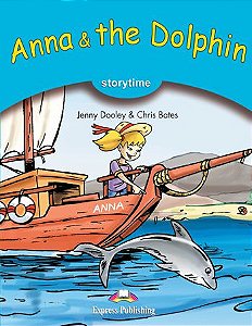 anna & the dolphin pupil's book (storytime - stage 1)