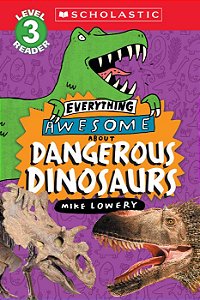 everything awesome about: dangerous dinosaurs