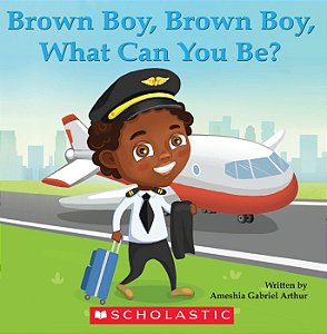 brown boy brown boy what can you be?