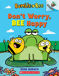 Bumble and Bee 1 Don't Worry Bee Happy