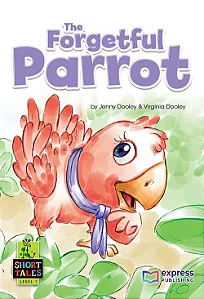 THE FORGETFUL PARROT  - STUDENT'S BOOK (SHORT TALES - LEVEL 1) WITH DIGIBOOKS APP
